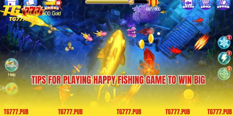 Tips for playing Happy Fishing game to win big