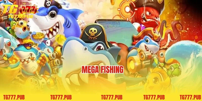 Mega Fishing