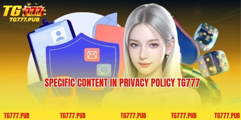 Specific content in Privacy Policy TG777